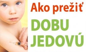 Ako prežiť dobu jedovú
