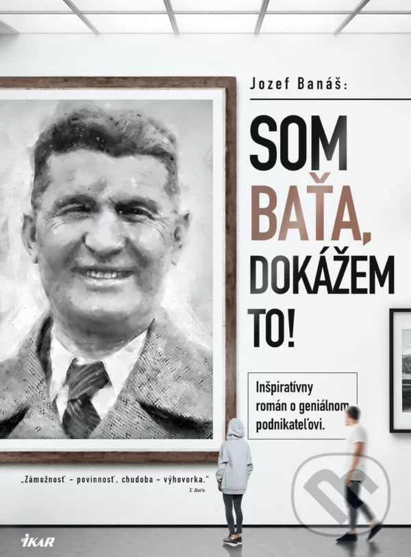 Jozef Banáš: Som Baťa, dokážem to!